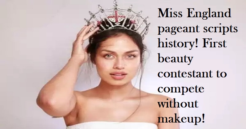 Miss England pageant scripts historical past! First magnificence contestant to compete with out make-up