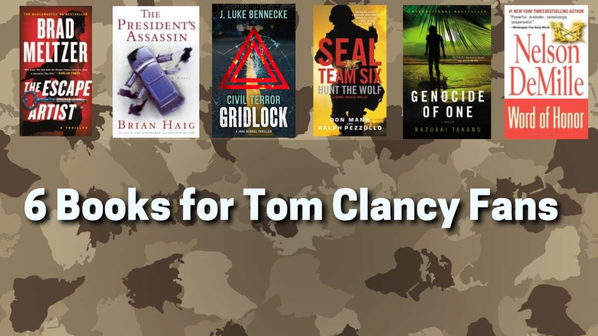 Six Books that can Scratch Your Tom Clancy Itch – BookTrib