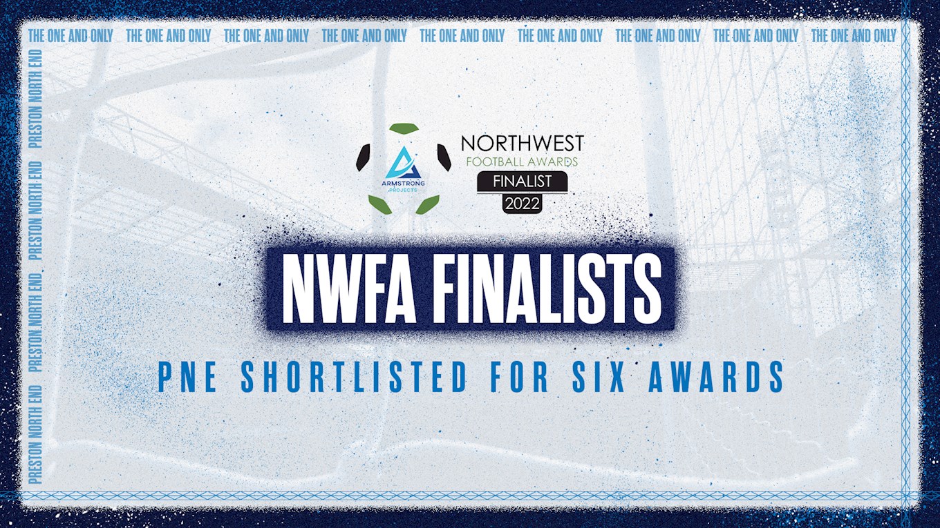 PNE Shortlisted For Six Awards At 2022 NWFA – Information