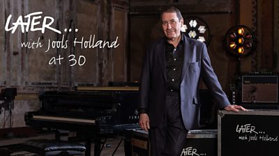 BBC Studios and BBC Music presents Later… with Jools Holland at 30