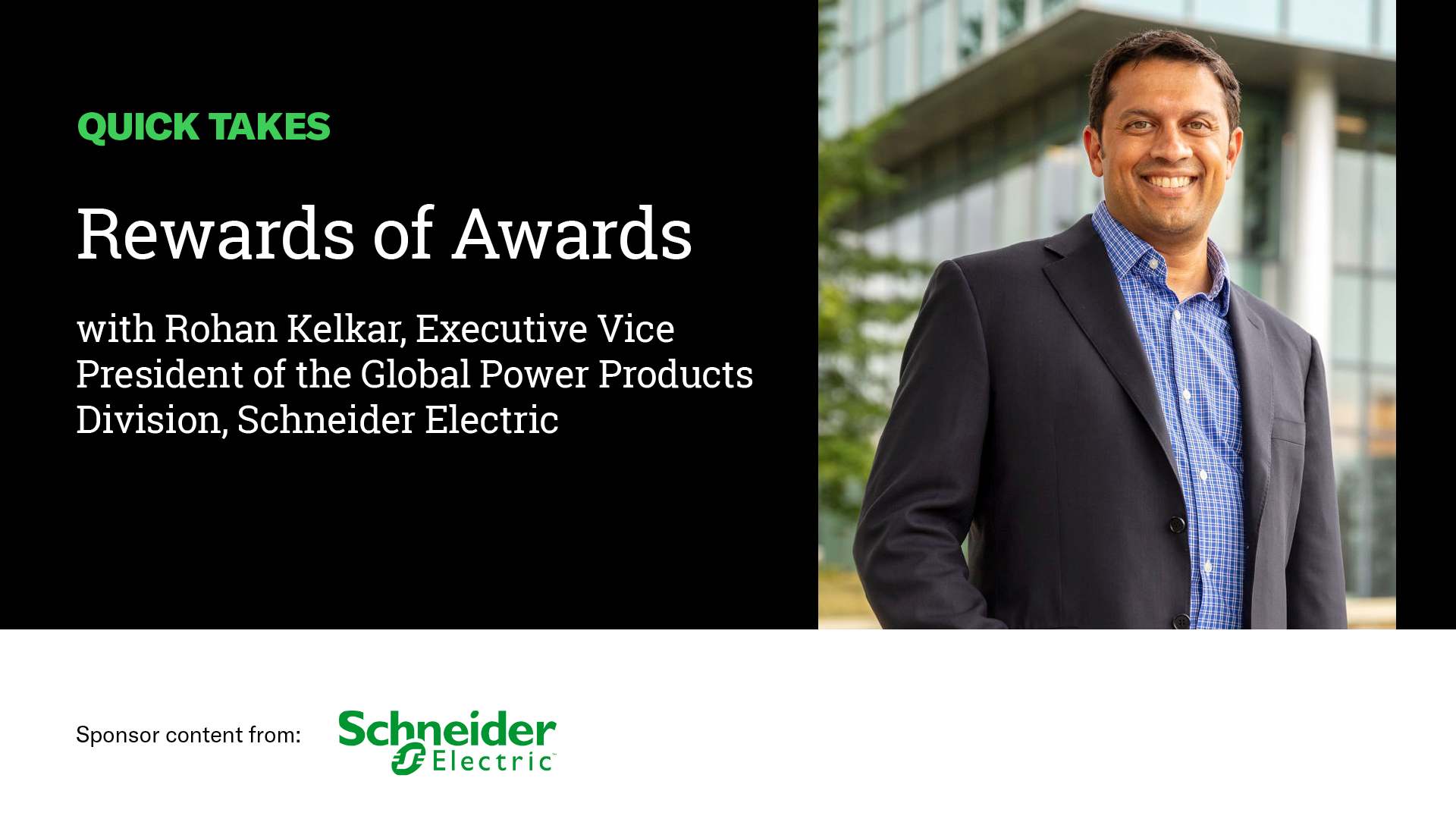 Video Fast Take: Schneider Electrical’s Rohan Kelkar on the Rewards of Awards