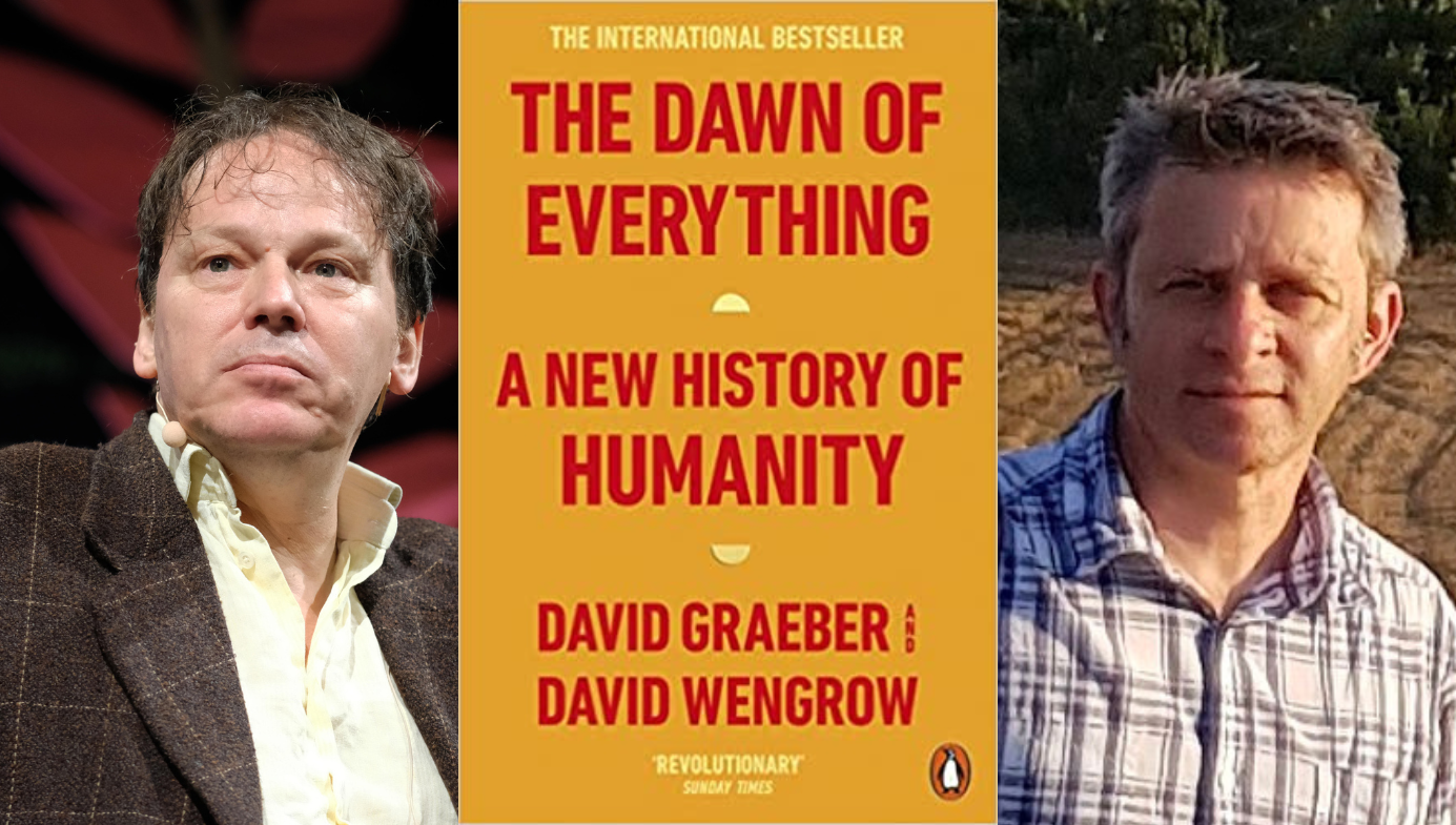 ‘The Daybreak of Every thing’ and the Politics of Human Prehistory