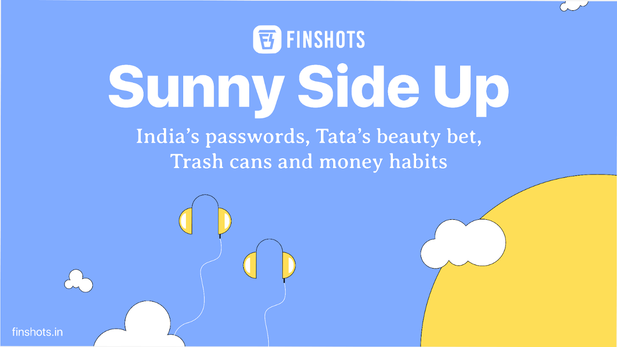 India’s passwords, Tata’s magnificence wager, Trash cans and cash habits