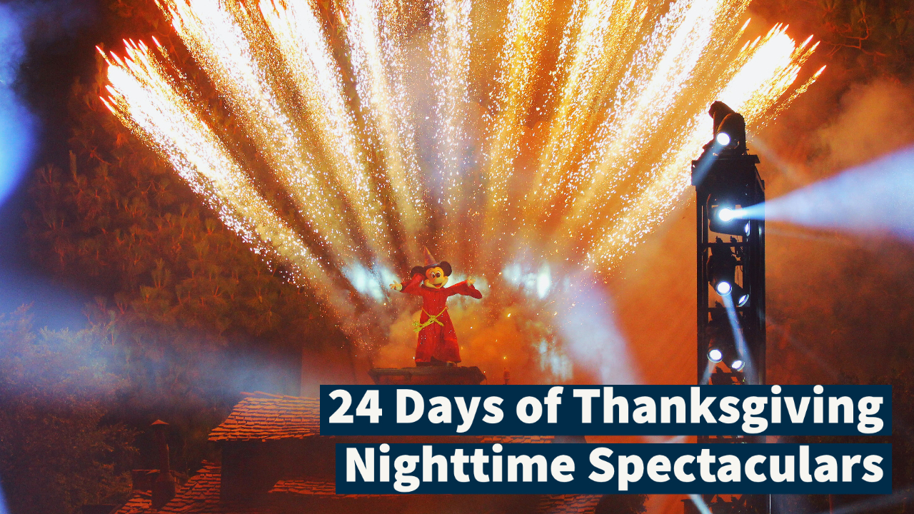 Nighttime Spectaculars – 24 Days of Thanksgiving