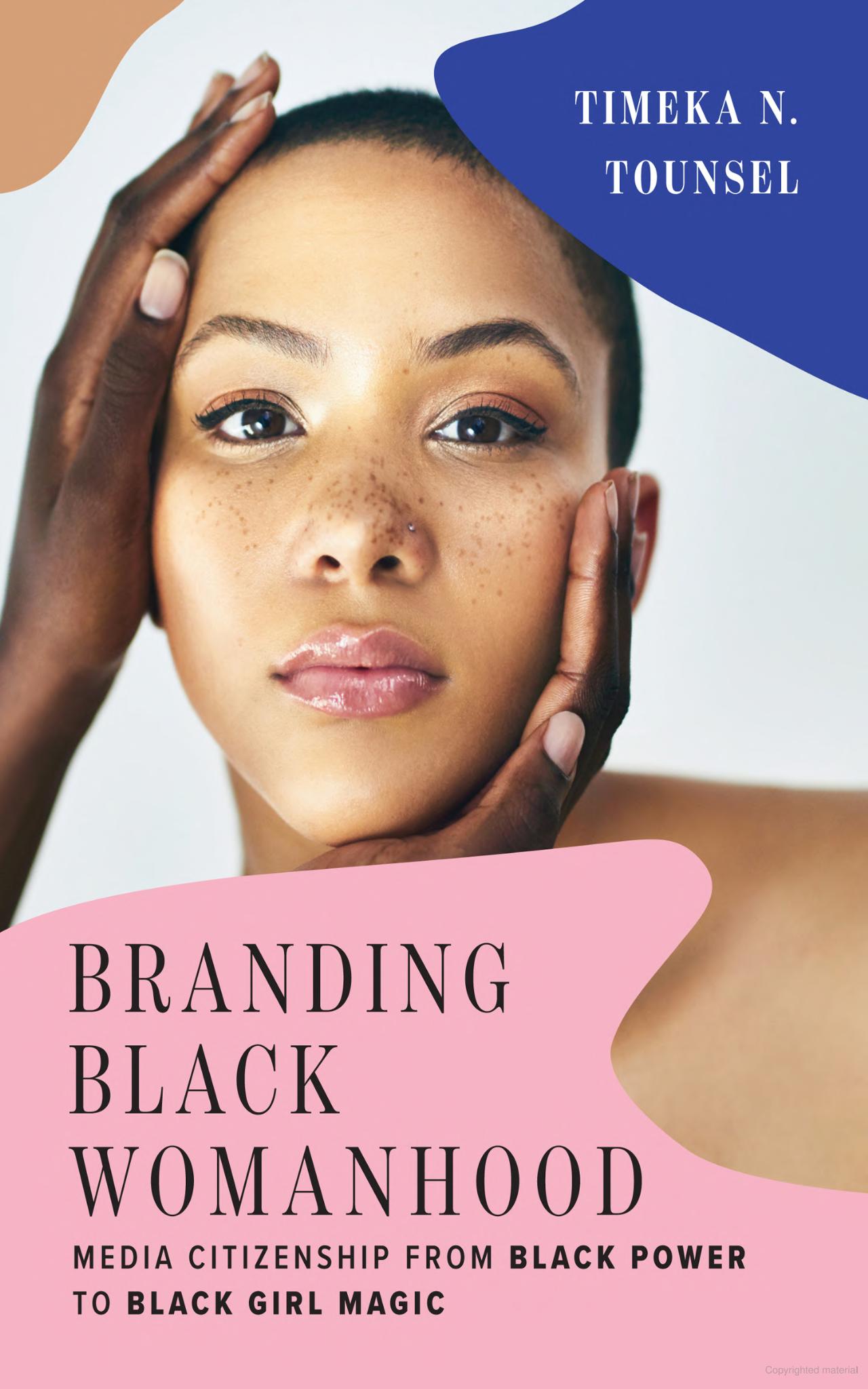 On Timeka N. Tounsel’s “Branding Black Womanhood”