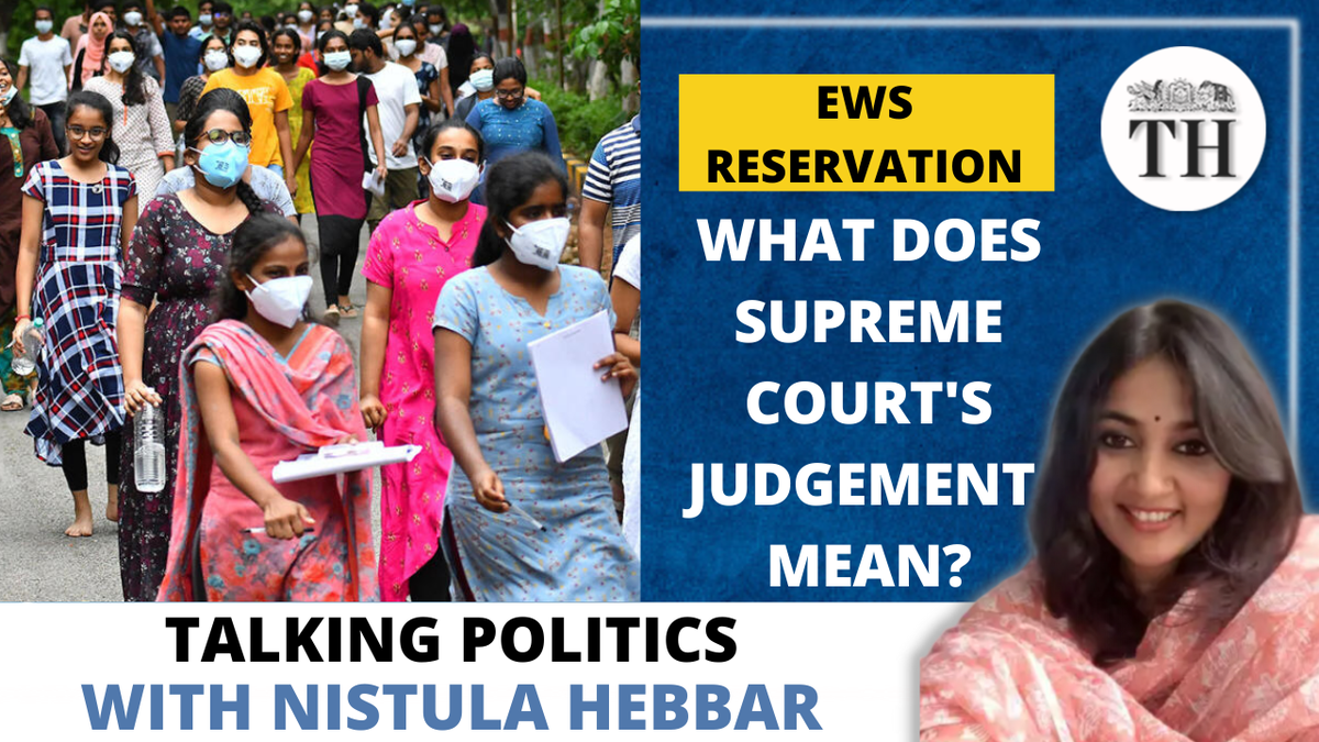 Watch | Speaking Politics with Nistula Hebbar | What does Supreme Courtroom’s judgement on EWS Reservation imply?