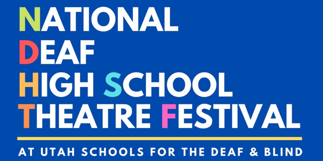 Third Annual Nationwide Deaf Excessive Faculty Theatre Competition to Take Place January-March 2023