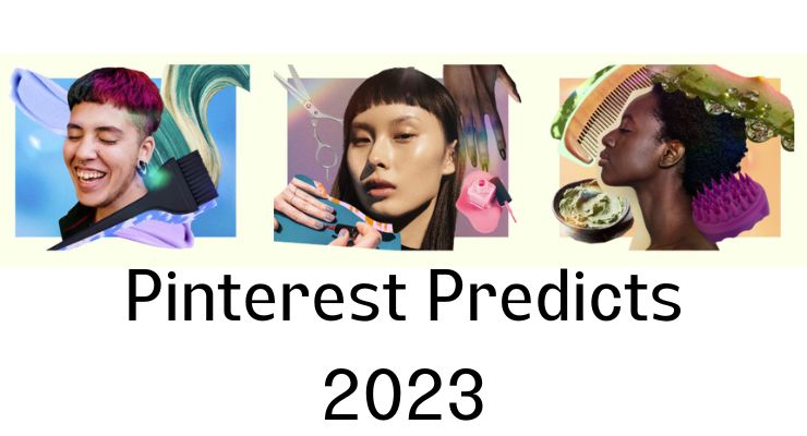 Pinterest Predicts Magnificence Tendencies For 2023