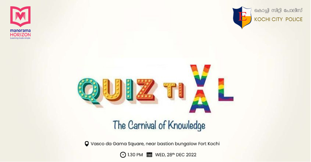 Manorama Horizon, Kochi Police to have a good time Cochin Carnival with ‘Quiztival’ on Dec 28