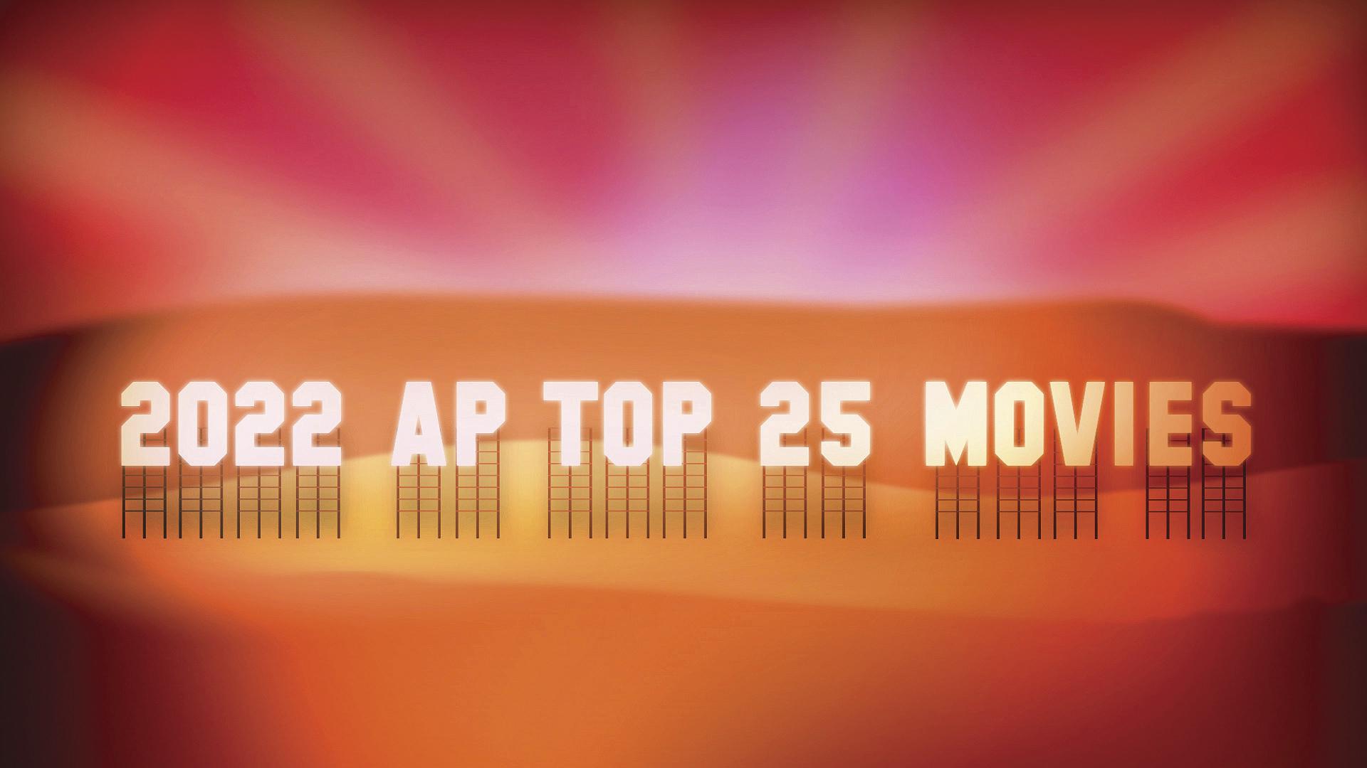 AP High 25 Films, rating 2022’s greatest: What made the minimize?