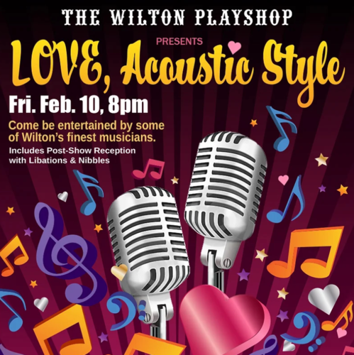 The Wilton Playshop presents LOVE, Acoustic Fashion on February 10