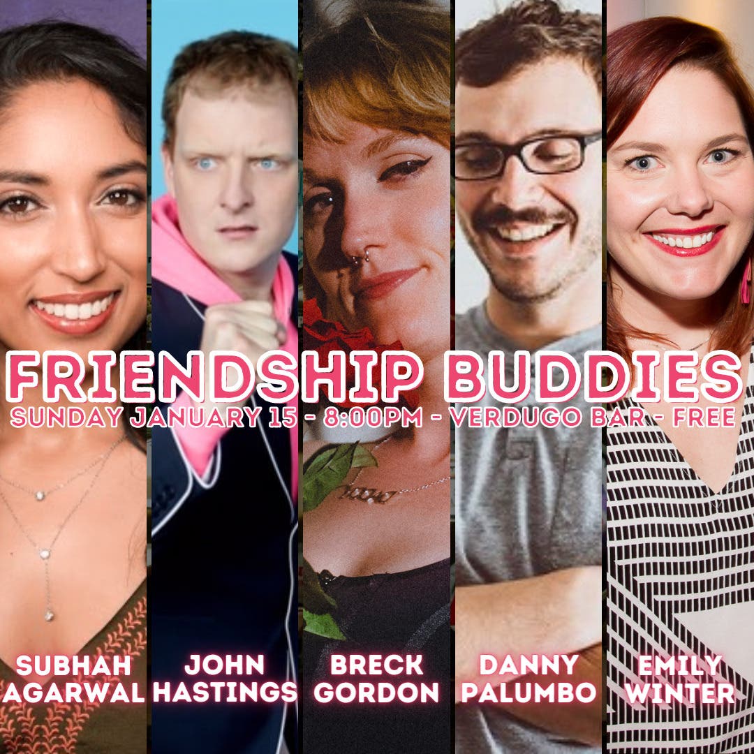 Jan 15 | Friendship Buddies: Free Outside Stand-Up Comedy at Verdugo Bar